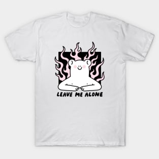 Leave me alone T-Shirt